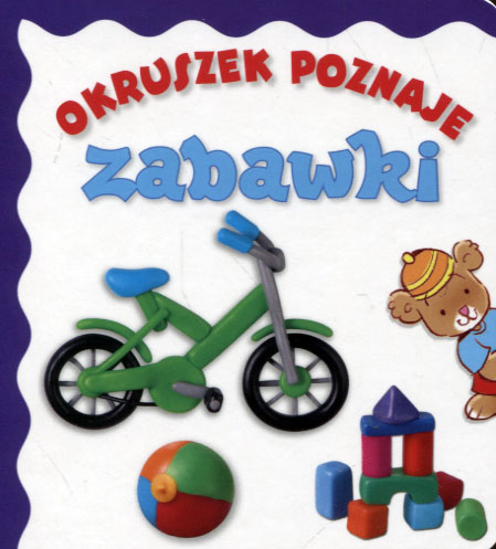 Okruszek poznaje zabawki Anna Wiśniewska, Elżbieta śmietanka-Combik Sp. z