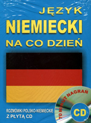 Немецкий язык каждый день. Польско-немецкий разговорник с компакт-диском