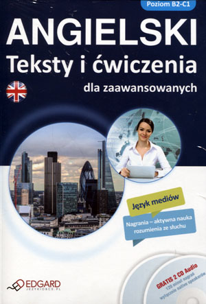 Angielski. Teksty i ćwiczenia dla zaawansowanych praca zbiorowa miękka