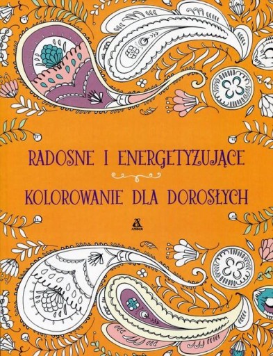 Radosne i energetyzujące kolorowanie Kolorowanka dla dorosłych