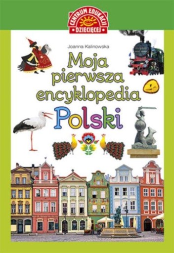 MOJA PIERWSZA ENCYKLOPEDIA POLSKI