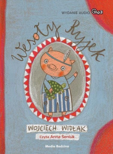 Wesoły Ryjek Wojciech Widłak