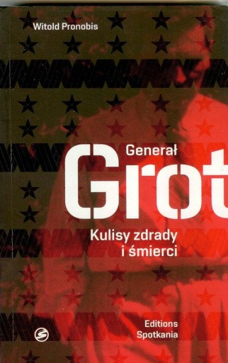 Generał Grot Witold Pronobis
