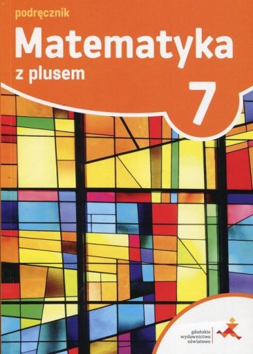 Matematyka z plusem 7 Podręcznik ed 2020 używ