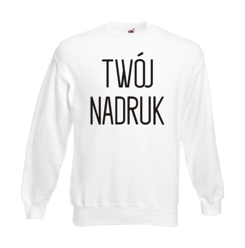 BLUZA Z WŁASNYM NADRUKIEM NAPISEM LOGO PROMOCJA !