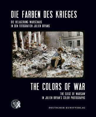 The Colors of War: Siege of Warsaw in Julien Bryan