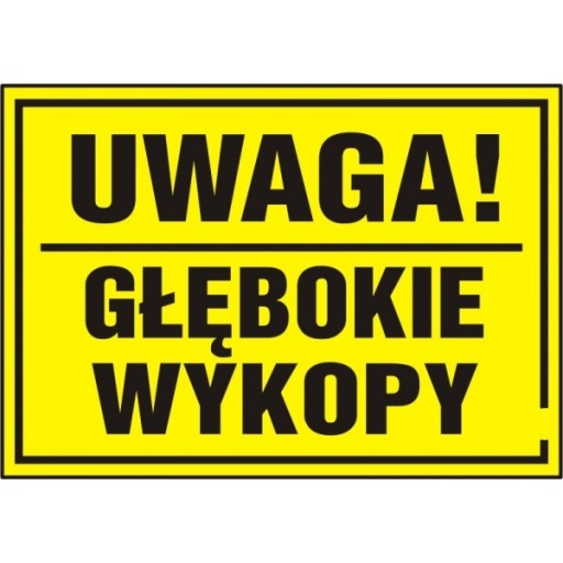 TABLICA TABLICZKA UWAGA GŁĘBOKIE WYKOPY PCV - FV