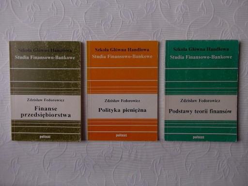 3x FEDOROWICZ - FINANSE PRZEDSIĘBIORSTWA POLITYKA PIENIĘŻNA PODSTAWY TEORII