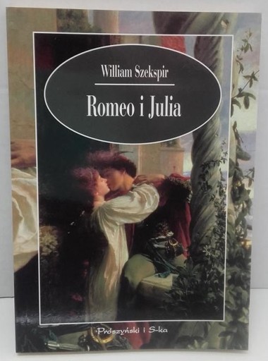 Romeo i Julia Szekspir Shakespeare tragedia dramat