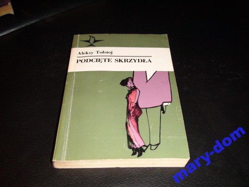 Podcięte skrzydła - Aleksy Tołstoj - seria Koliber