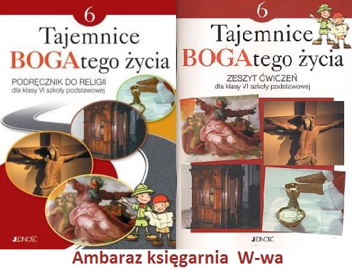 Tajemnice BOGAtego życia SP kl.6 kpl Jedność Wwa