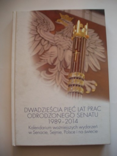 25 LAT PRAC ODRODZONEGO SENATU 1989-2014