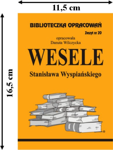 Wesele Stanisława Wyspiańskiego Danuta Wilczycka