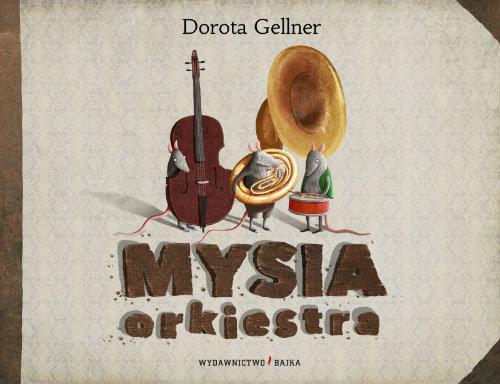 Dorota Gellner Mysia orkiestra