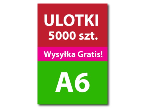 ULOTKI A6 105 x 148 5000 szt 135g 2stronne Jakość