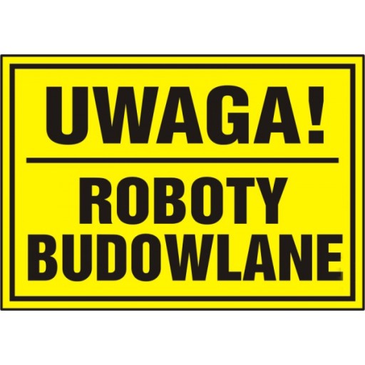 TABLICA PCV TABLICZKA UWAGA ROBOTY BUDOWLANE 20X33