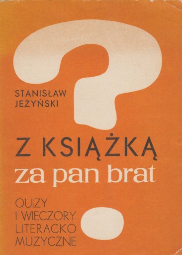 Z KSIĄŻKĄ ZA PAN BRAT Stanisław Jeżyński