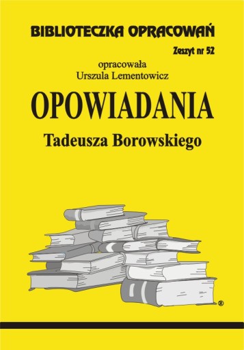 Opowiadania T. Borowskiego Biblioteczka Opracowań