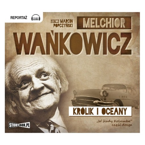 Królik i oceany. M.Wańkowicz audiobook reportaż